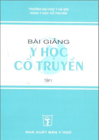 Bài giảng Y học cổ truyền Tập 1 & Tập 2