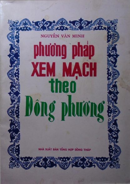 Phương Pháp Xem Mạch Đông Phương - Nguyễn Văn Minh