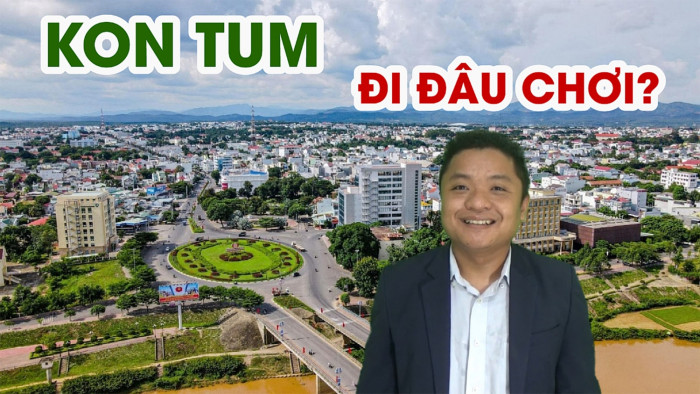 Ở Kon Tum đi đâu chơi