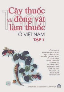 Cây Thuốc và Động Vật Làm Thuốc - Tập 1